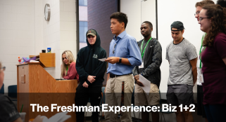 The Freshman Experience: Biz 1+2